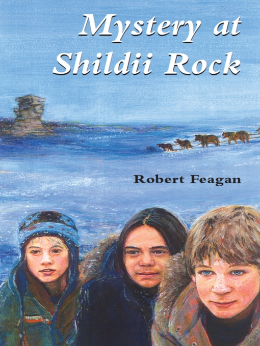 Title details for Mystery at Shildii Rock by Robert Feagan - Available